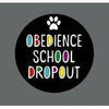 Instant Tag - Obedience School Dropout