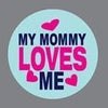 Instant Tag - My Mommy Loves me